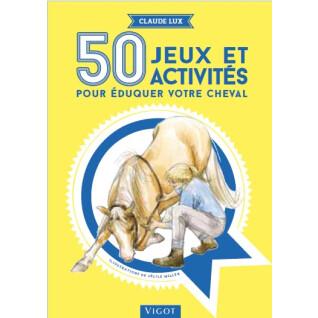 Libro para 50 juegos y actividades para educar a su caballo Ekkia